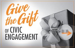 Give the Gift of Civic Engagement with a BGR Gift Membership